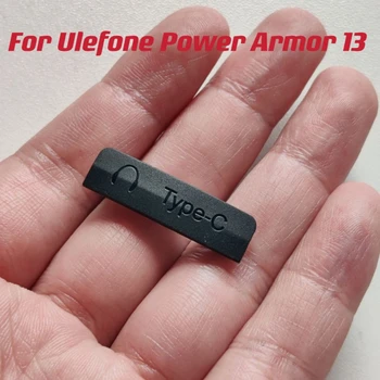 Новый оригинальный порт зарядки Type-C с защитой от пыли для Ulefone Power Armor 13, запасные части для защитного чехла для мобильного телефона, штепсельная вилка